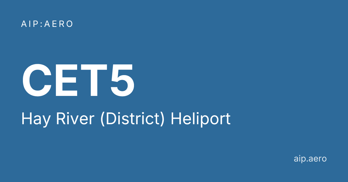 🚁 AIP heliport data for Hay River (District) Heliport CET5 ️