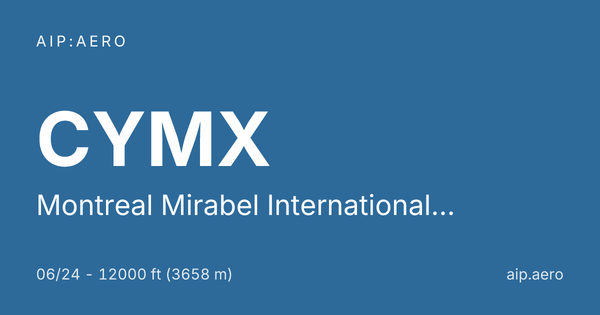🛩️ AIP VFR Charts of Montreal Mirabel International Airport CYMX ️