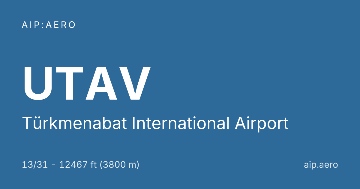 🛩️ Türkmenabat International Airport UTAV howa menziliniň AIP VFR ...